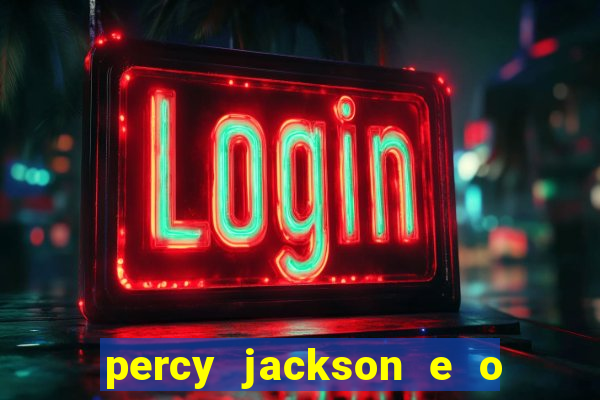 percy jackson e o mar de monstros filme drive